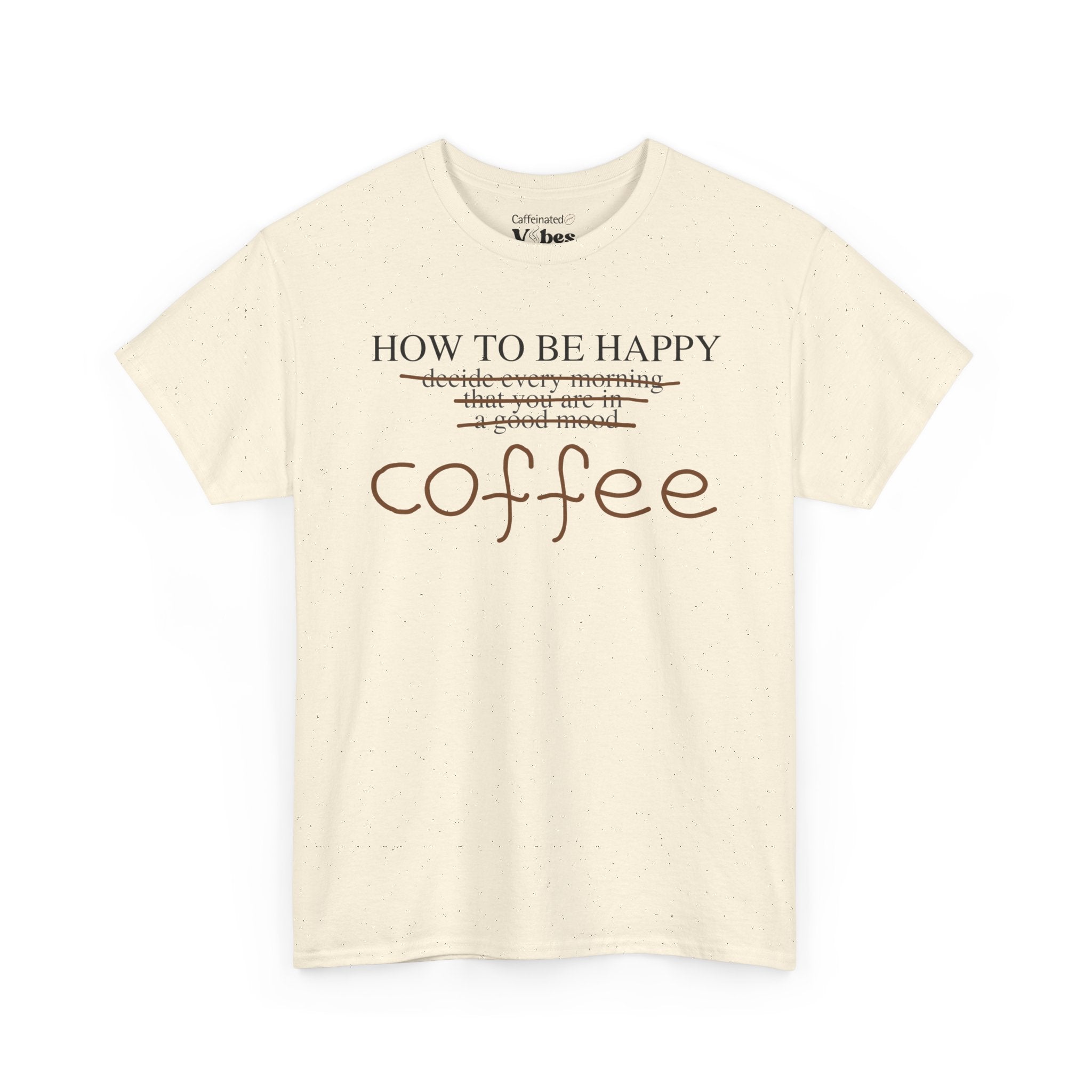 How To Be Happy Cotton T-Shirt