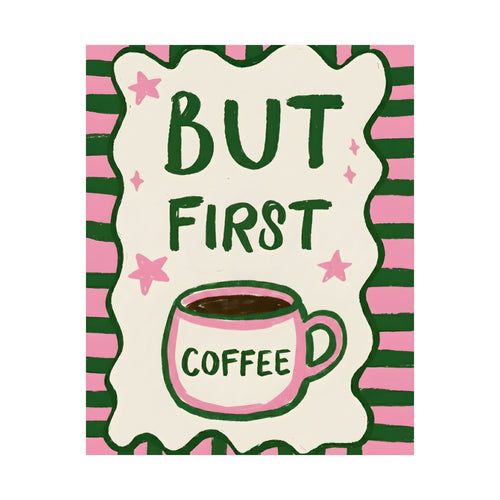 But First Coffee Poster