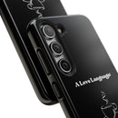 A Love Language Black Phone Case