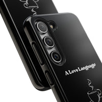 A Love Language Black Phone Case