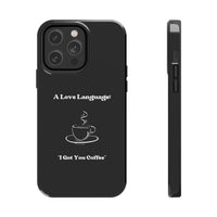 A Love Language Black Phone Case