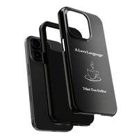 A Love Language Black Phone Case
