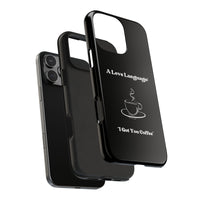 A Love Language Black Phone Case