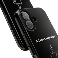 A Love Language Black Phone Case