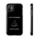 A Love Language Black Phone Case