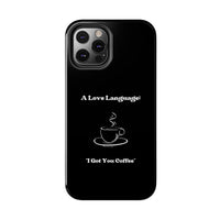 A Love Language Black Phone Case