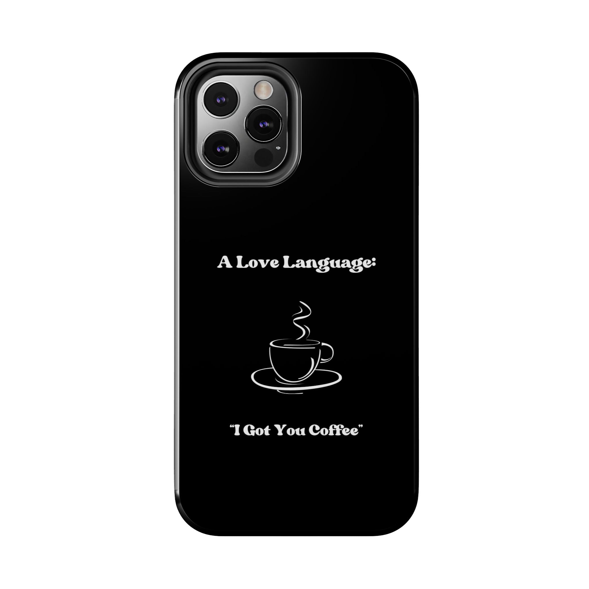 A Love Language Black Phone Case