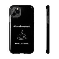 A Love Language Black Phone Case