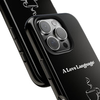 A Love Language Black Phone Case