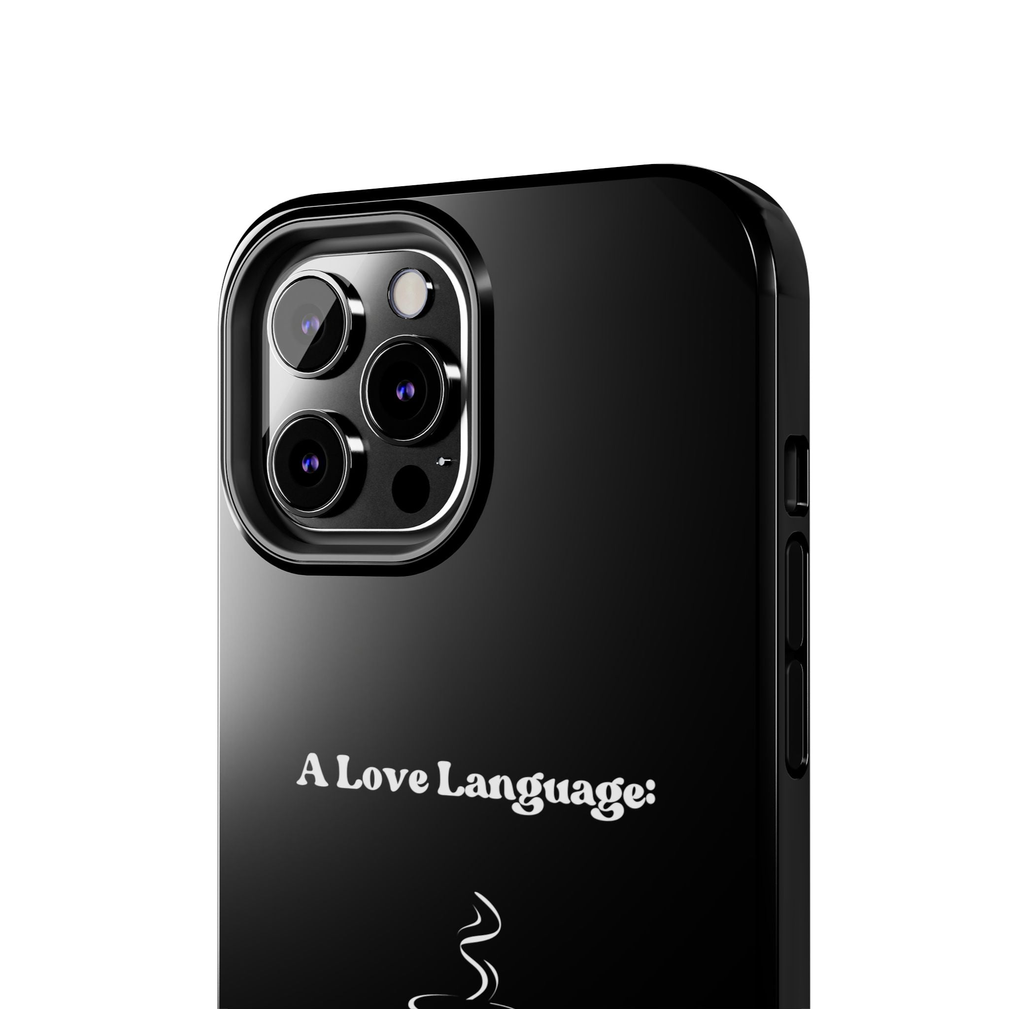 A Love Language Black Phone Case