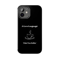 A Love Language Black Phone Case