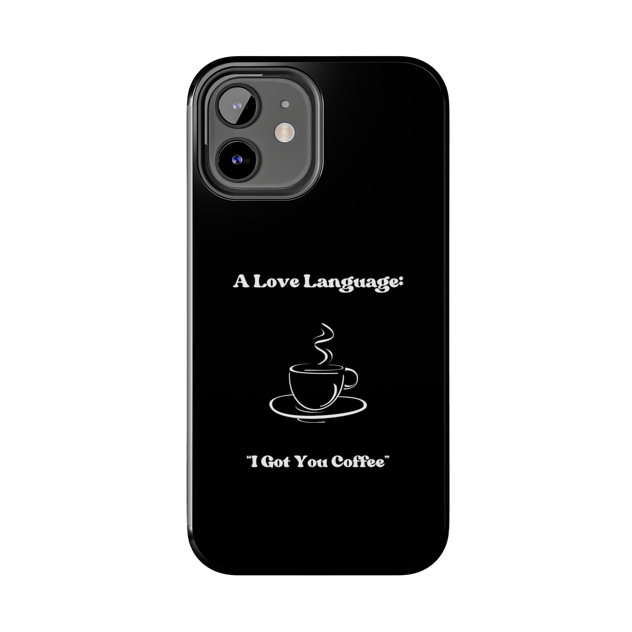 A Love Language Black Phone Case