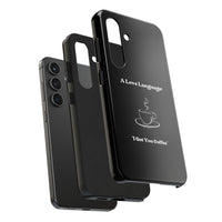 A Love Language Black Phone Case