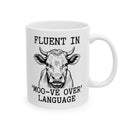 Fluent In 'Moo-ve Over' Language Mug