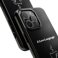 A Love Language Black Phone Case