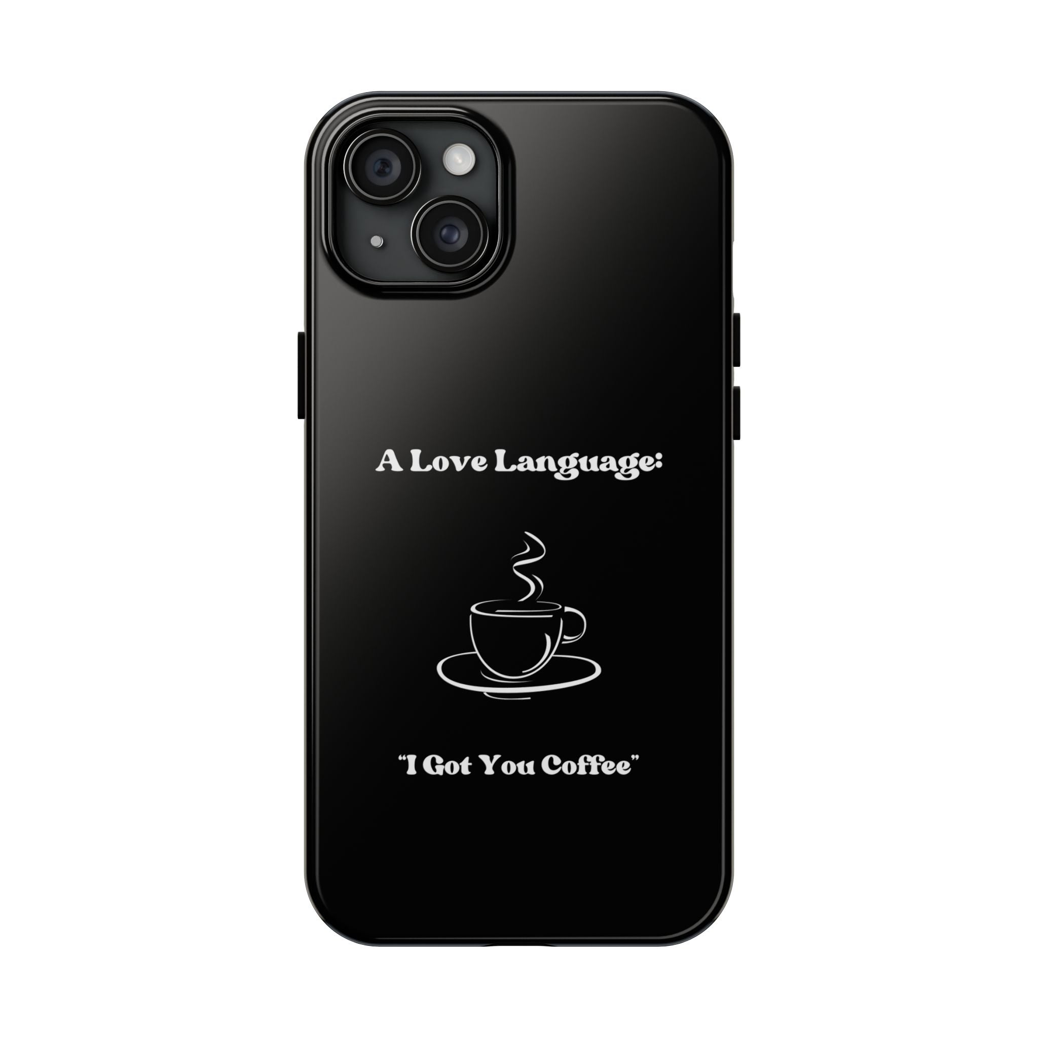 A Love Language Black Phone Case