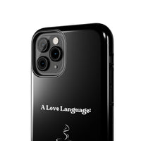A Love Language Black Phone Case