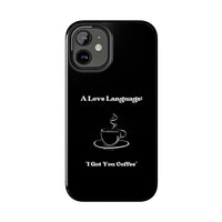 A Love Language Black Phone Case
