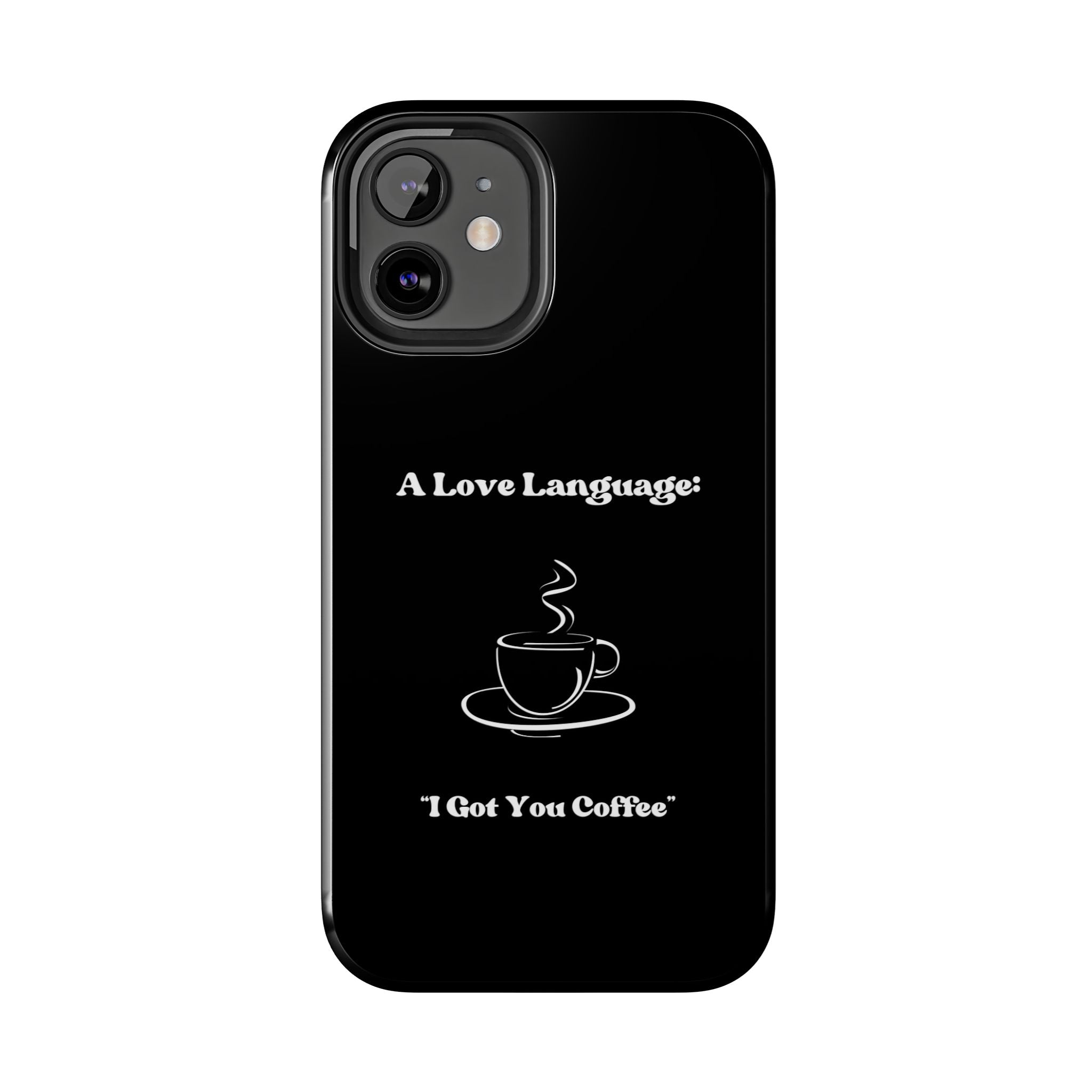 A Love Language Black Phone Case