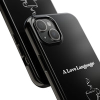A Love Language Black Phone Case