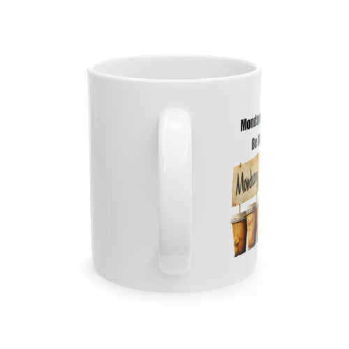 Monday Should Be Illegal Mug