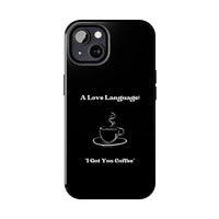 A Love Language Black Phone Case