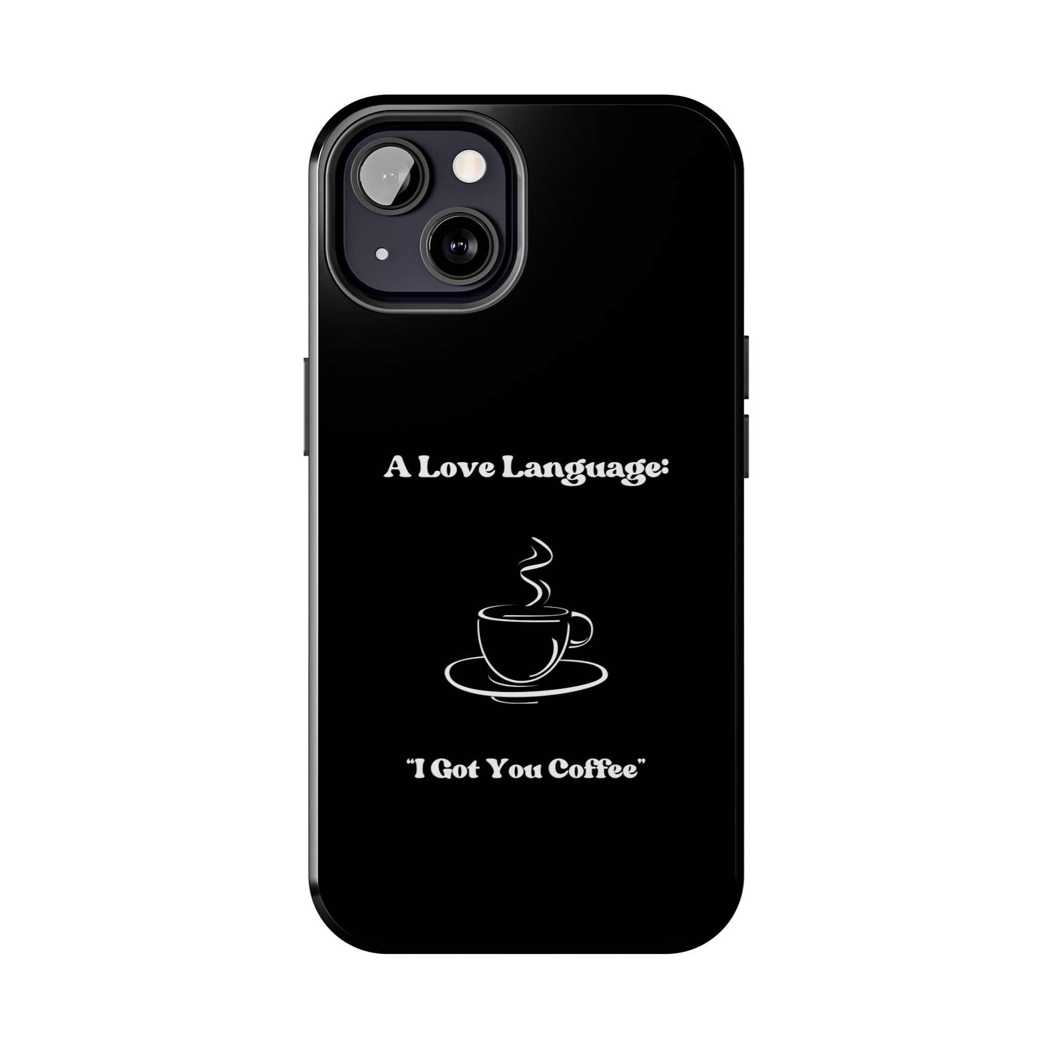 A Love Language Black Phone Case