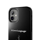 A Love Language Black Phone Case