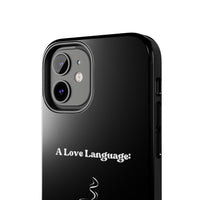 A Love Language Black Phone Case