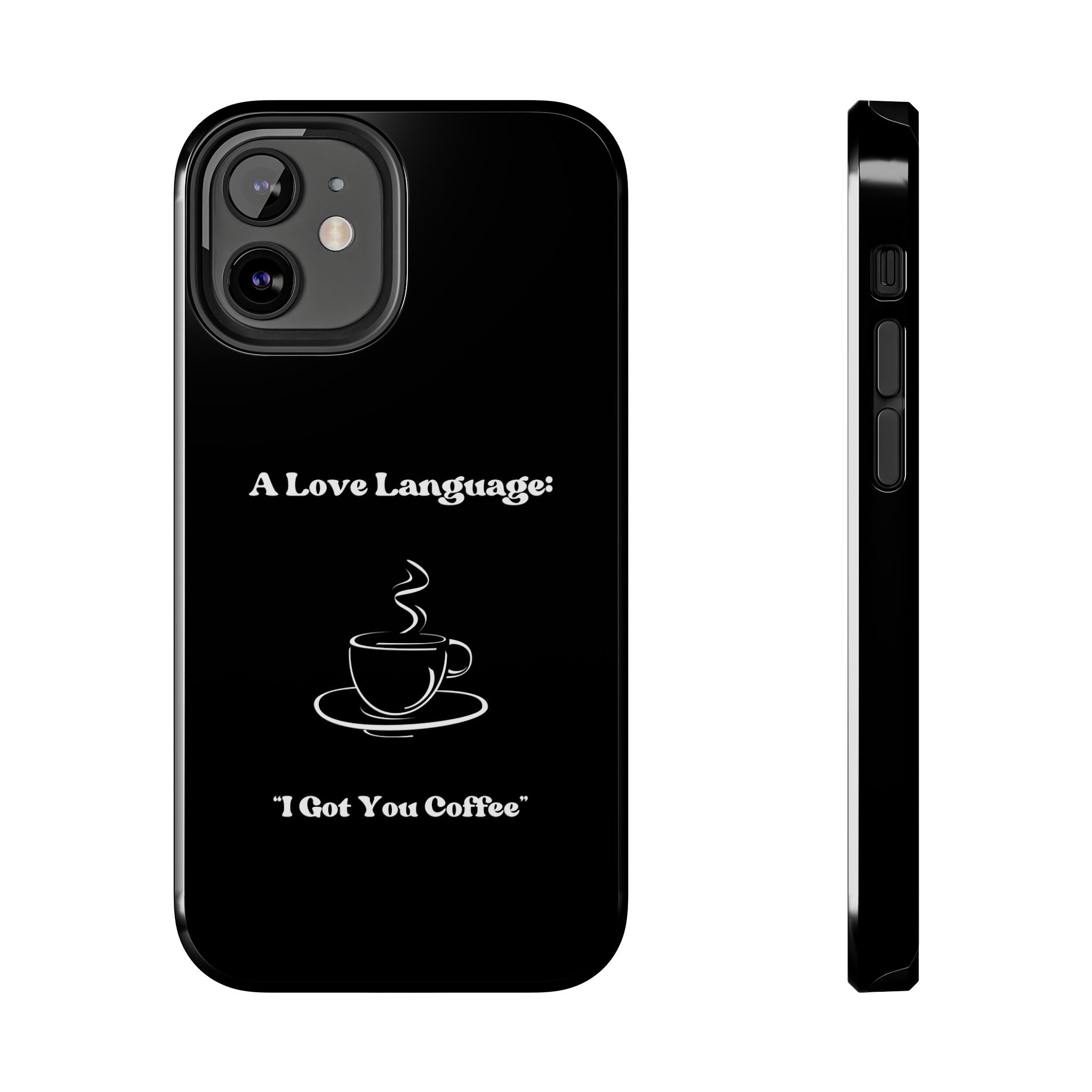 A Love Language Black Phone Case