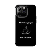 A Love Language Black Phone Case