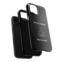 A Love Language Black Phone Case