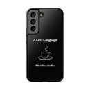 A Love Language Black Phone Case