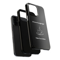 A Love Language Black Phone Case