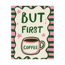 But First Coffee Poster