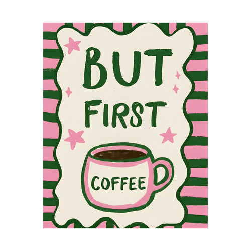 But First Coffee Poster