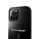 A Love Language Black Phone Case