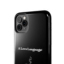 A Love Language Black Phone Case