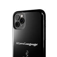 A Love Language Black Phone Case