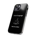A Love Language Black Phone Case
