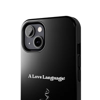A Love Language Black Phone Case