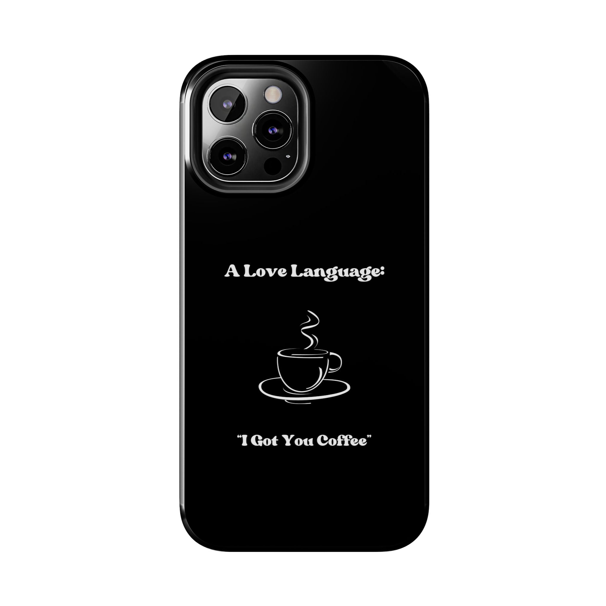 A Love Language Black Phone Case
