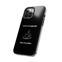 A Love Language Black Phone Case