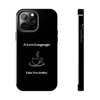 A Love Language Black Phone Case