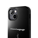 A Love Language Black Phone Case