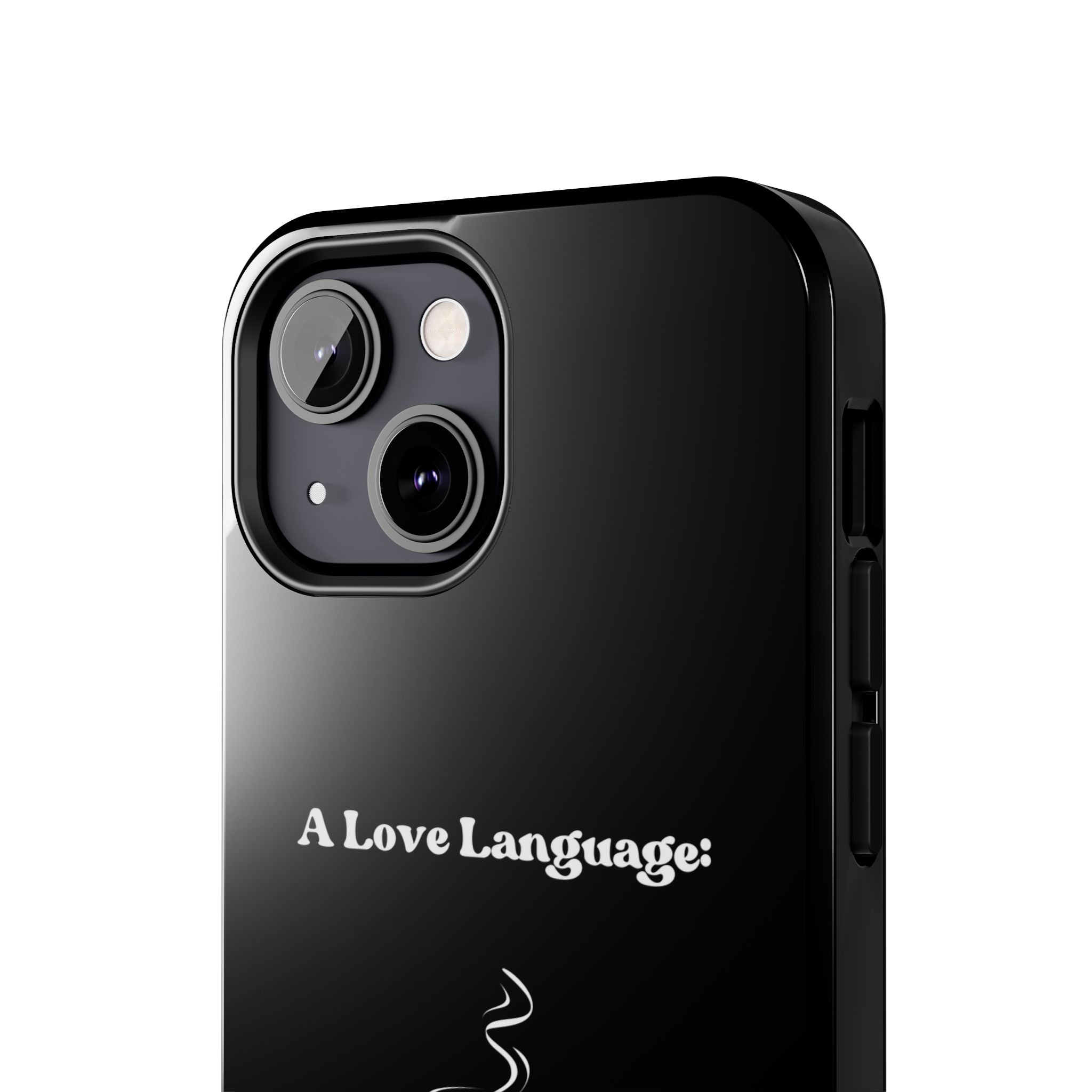 A Love Language Black Phone Case