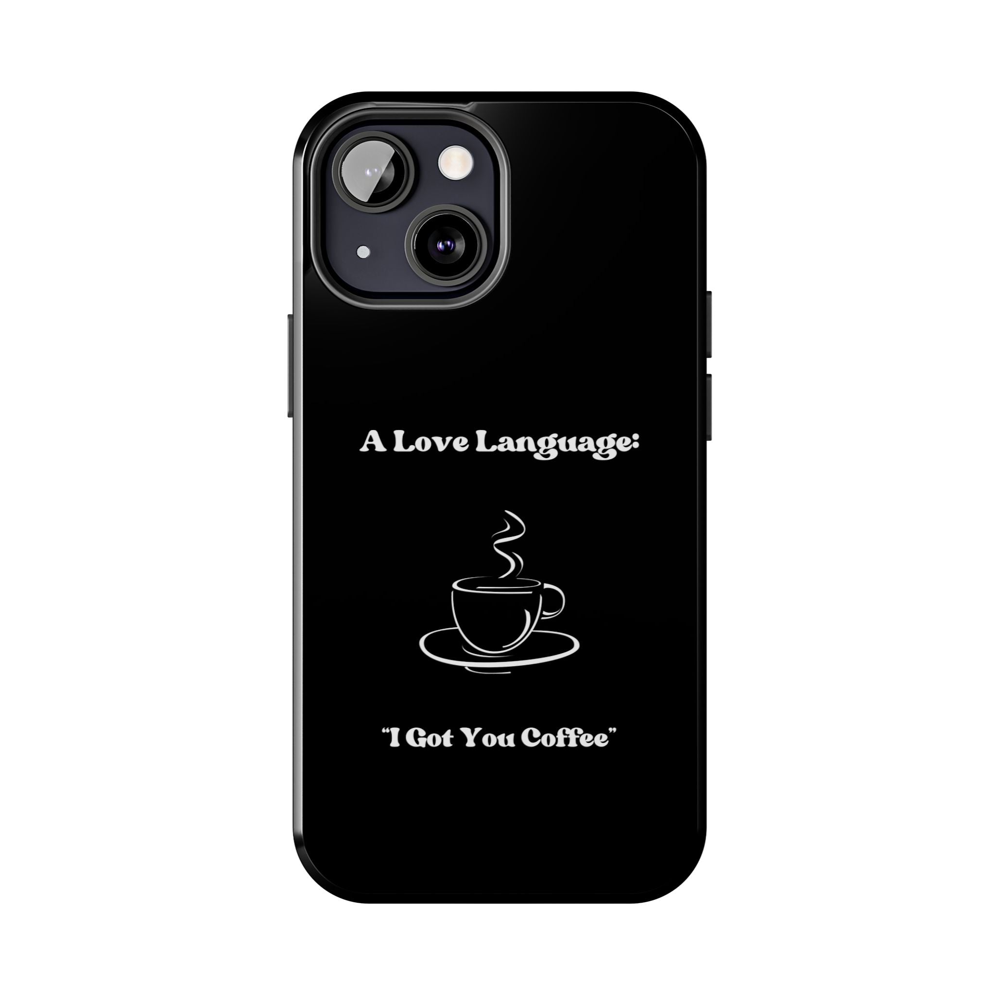 A Love Language Black Phone Case