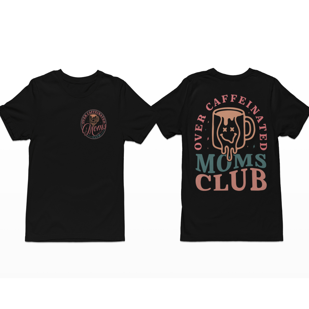 Over Caffeinated Moms Club Premium T-Shirt