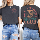 Over Caffeinated Moms Club Premium T-Shirt
