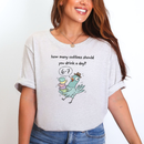 How Many Coffees Premium T-Shirt